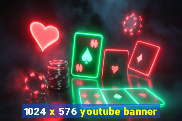 1024 x 576 youtube banner